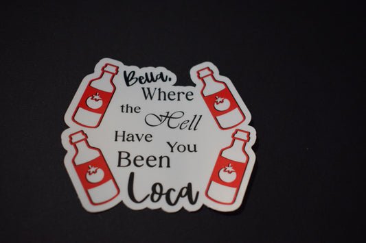 Bella Loca + Ketchup